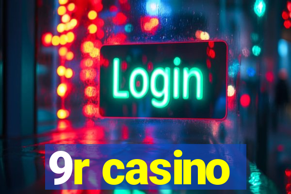 9r casino